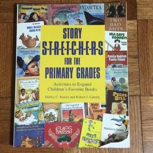 Story Stretchers Primary Grades Activities to Expand Children’s Favorite Books